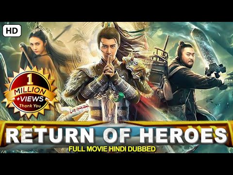 Chinese Released Hindi Dubbed Movies | Chinese Action Thriller Movies | Return Of Heroes Full Movie