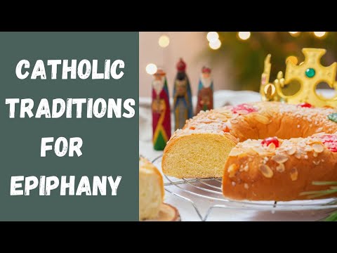 CATHOLIC TRADITIONS for EPIPHANY