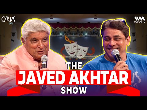 THE JAVED AKHTAR SHOW !!! | Cyrus Says LIVE | 