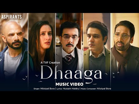 Dhaaga Official Music Video | TVF's Aspirants | Nilotpal Bora | Hussain Haidry