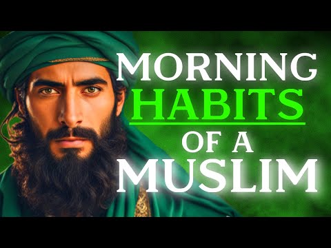 7 THINGS YOU SHOULD DO EVERY MORNING (Muslim Routine)