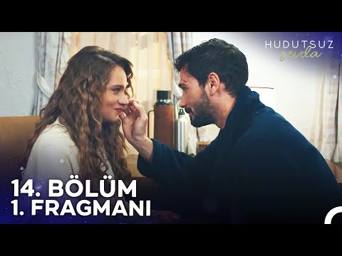 Hudutsuz Sevda 14. B&ouml;l&uuml;m 1. Fragmanı | Seninle Her G&uuml;n&uuml;m&uuml; Dolu Dolu Yaşayacağım