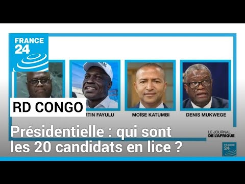 RD Congo : qui sont les 20 candidats en lice pour l'&eacute;lection pr&eacute;sidentielle ? &bull; FRANCE 24