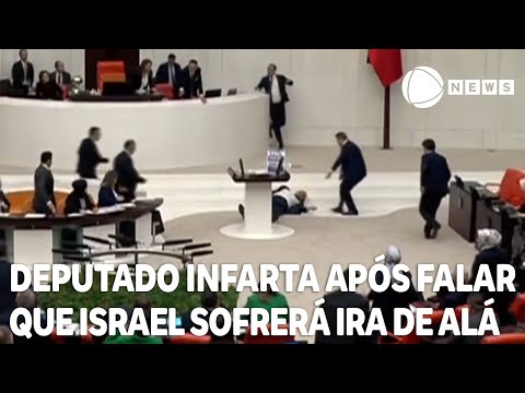 Deputado turco infarta logo ap&oacute;s dizer que Israel 'n&atilde;o conseguir&aacute; escapar da ira de Al&aacute;'