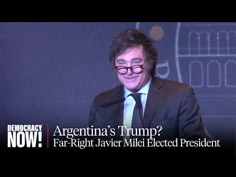 Argentina's Trump?  Far-Right Javier Milei Wins Presidency with Echoes of Past Dictatorship