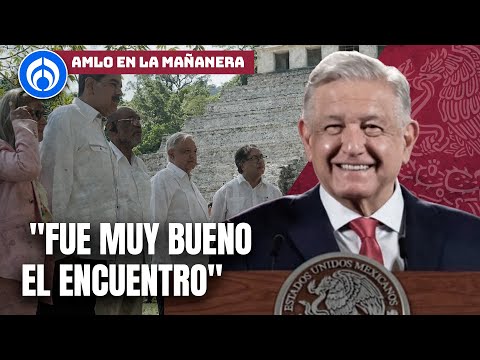 AMLO pide hermandad y fraternidad entre los pueblos: &quot;Los habitantes desean unirse&quot;