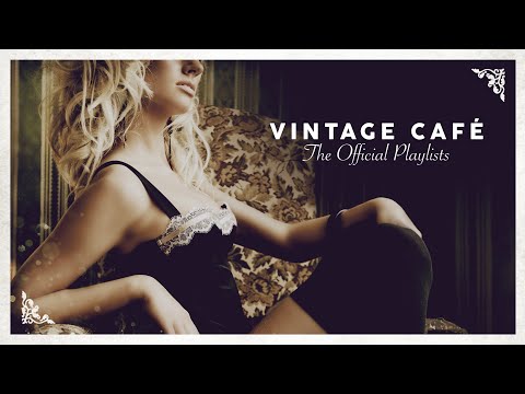 Vintage Caf&eacute; - Lounge Music (4 Hours)