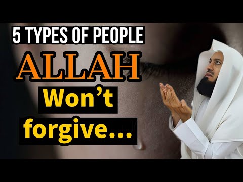 5 persons Allah WON&amp;rsquo;T FORGIVE -Mufti Menk