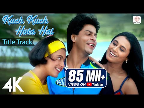 Kuch Kuch Hota Hai: Title Track | 4K Video | Shah Rukh Khan| Kajol| Rani| Alka Yagnik |Udit Narayan