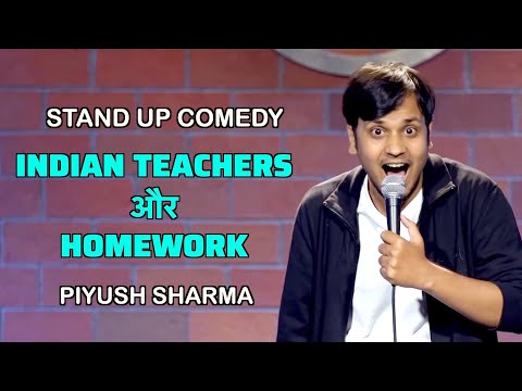 INDIAN TEACHERS और HOMEWORK | LATEST STAND UP COMEDY by PIYUSH SHARMA