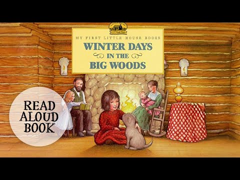 ❄️ Winter Days in the Big Woods | My First Little House Books Read Aloud for Kids