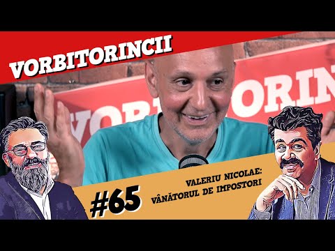 Podcast Vorbitorincii 65. Valeriu Nicolae, v&amp;acirc;nătorul de impostori