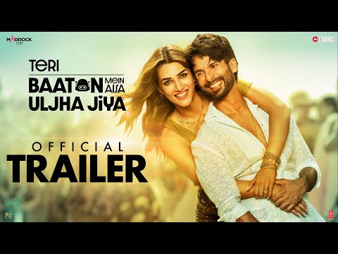 Teri Baaton Mein Aisa Uljha Jiya | Official Trailer | Shahid Kapoor &amp; Kriti Sanon|Dinesh V |9thFeb