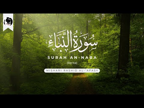 Surah an naba - mishary rashid alafasy