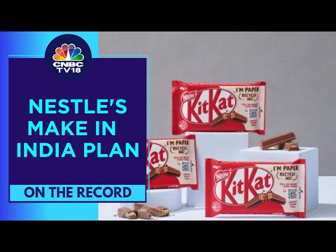 Nestle India's MD Suresh Narayanan On CAPEX, Make In India Plans | On The Record | CNBC TV18