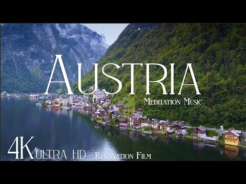 AUSTRIA &bull; Relaxation Film 4K - Peaceful Relaxing Music - Nature 4k Video UltraHD