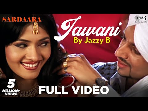 Jawani Full Video by Jazzy B -  Sardaara | Sukhshinder Shinda