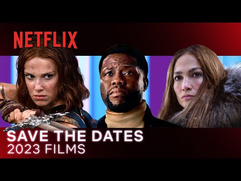 SAVE THE DATES | 2023 Films Preview | Official Trailer | Netflix