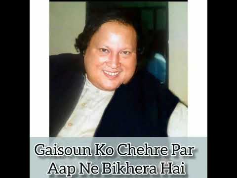 Gaisoun Ko Chehre Par Aapne Bikhera Hai (Original Complete Audio) Ustad Nusrat Fateh Ali Khan Sahab