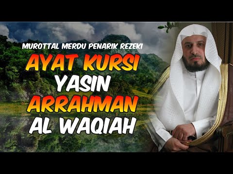 Ayat Kursi Surah Yasin, Al-Waqiah, Ar-Rahman, Paling Merdu | Suara yang Bikin Hati Tenteram Merdu