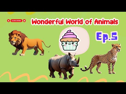 Wonderful of Animal Episode 05 &amp;quot;  Lion , Rhinoceros and Cheetah&amp;quot;