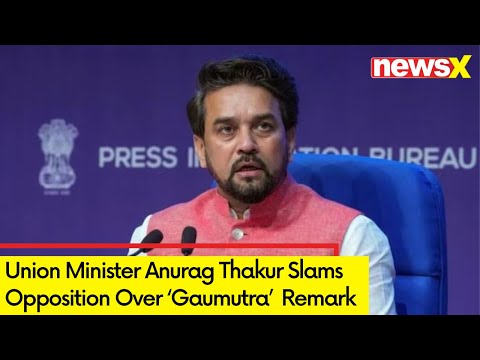 Anurag Thakur Slams Opposition | 'Gaumutra' Remark Row | NewsX