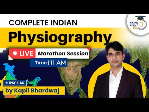 Complete Indian Physiography for UPSC Exam | Live Session | StudyIQ IAS