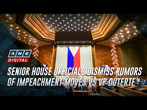 Senior House officials dismiss rumors of impeachment moves vs VP Duterte | ANC