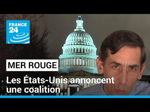 Attaques des Houthis en mer Rouge : les &Eacute;tats-Unis annoncent une coalition, la France y participe