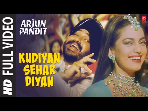 &quot;Kudiyan Sehar Diyan&quot; Full Video Song | Arjun Pandit | Alka Yagnik | Daler Mehndi | Juhi Chawla