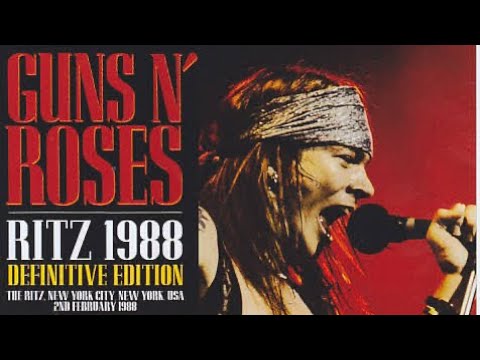 Guns N&rsquo; Rose || Live At The Ritz, NYC February 2 1988