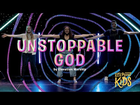 Unstoppable God  | LifePoint Kids Worship with Motions