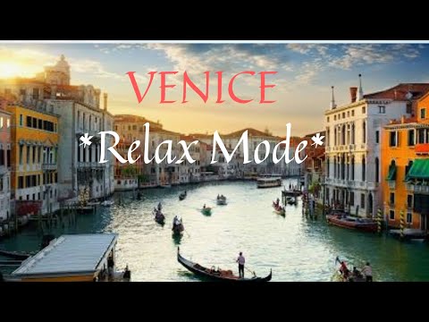 Ultimate Relaxation: A Scenic Meditative Travel Through Venice in Relaxing Soothing Travel Style