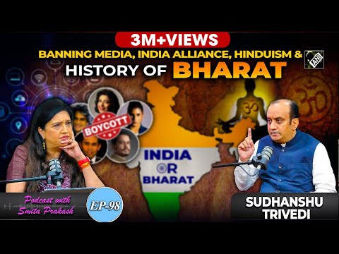 EP-98 | Media Ban, India Vs Bharat, Dynasts in Politics, Hindutva &amp;amp; History with Sudhanshu Trivedi