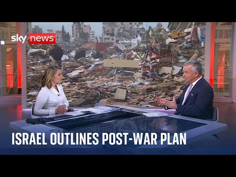 Analysis: Israel outlines post-war-plan for Gaza | Israel-Hamas war