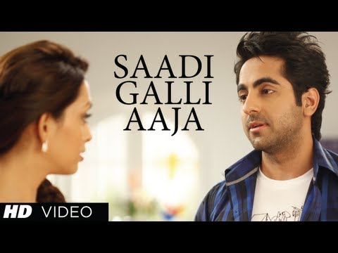 &quot;Sadi Gali Full Song&quot; Nautanki Saala ★ Ayushmann Khurrana, Pooja Salvi