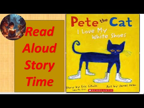 Pete The Cat I love My White Shoes, Picture book for kids.