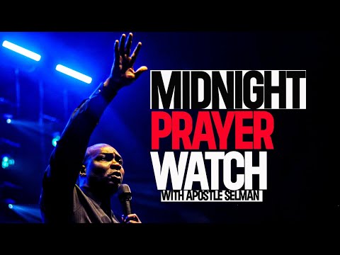 MIDNIGHT PRAYER WATCH WITH Apostle Joshua Selman