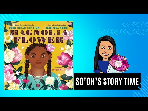 So'oh's Story Time - Magnolia Flower