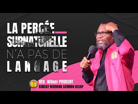 LA PERCÉE SURNATURELLE N&amp;rsquo;A PAS DE LANGAGE | Rev Wilner Prudent