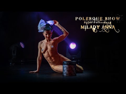 POLESQUE SHOW 2023 | MiLady Anna