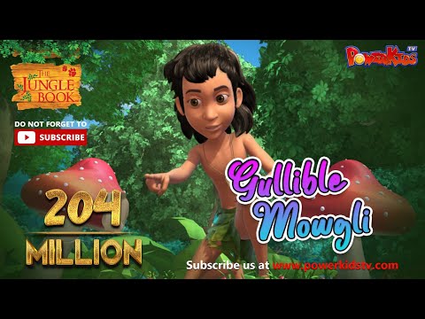 मेगा ऐपिसोड |  Gullible Mowgli | हिंदी कहानीयाँ | जंगल बुक | पॉवरकिड्स टी.वी.