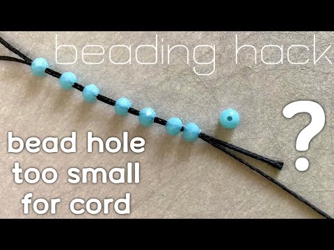 Bead Hole too Small for Cord? Beading Hacks: How to Thread Beads on Thick Cord!