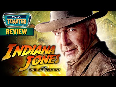 INDIANA JONES AND THE DIAL OF DESTINY REVIEW | Double Toasted