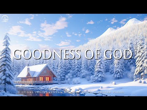 GOODNESS OF GOD | Instrumental Worship &amp; Scriptures with Nature | Inspirational CKEYS