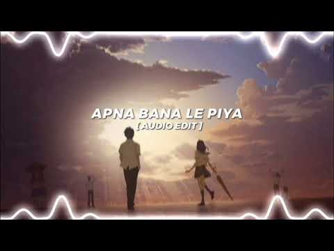 Apna Bana le Piya..(viral song)