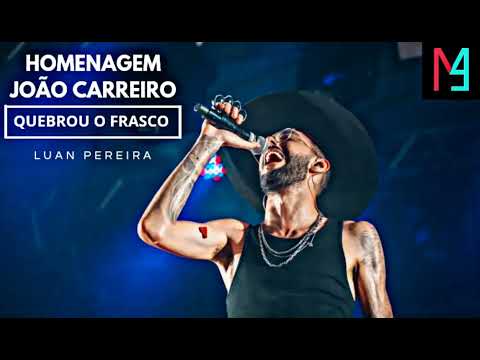 Quebrou o Frasco - Luan Pereira ft. Jo&atilde;o Carreiro (Lan&ccedil;amento 2024)