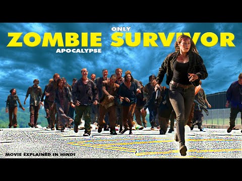 She is ONLY Survivor of Zombie Apocalypse in The World | Movie Explained in Hindi &amp; Urdu