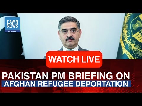 ? LIVE: Pakistan PM Kakar On Ties With Afghanistan Amid Deportation Drive | Dawn News English