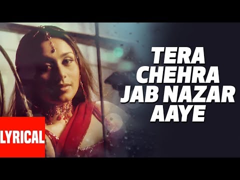 Tera Chehra Jab Nazar Aaye Lyrical Video | Tera Chehra | Adnan Sami Feat. Rani Mukherjee